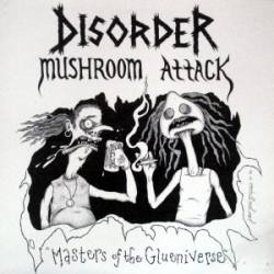 Disorder : Masters Of The Glueniverse
